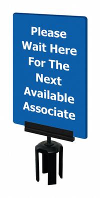 TENSABARRIER Acrylic Sign: Blue, Please Wait Here For The Next Available Associate Message (MPN S15-P-23-7X11-V-HDSB-1701-33). Key specifications — Brand: TENSABARRIER; Color: Blue; Includes: Mounting Adapter; Message: Please Wait Here For The Next Available Associate; For Use With: Tensabarrier Posts; Material: Acrylic.