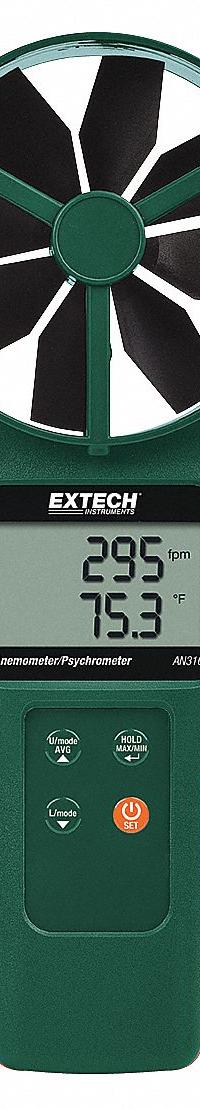 EXTECH Anemometer: 1 fpm Air Velocity Resolution, Dew Point/Relative Humidity, Rotating Vane, NIST (MPN AN310-NIST). Key specifications — Calibration Certificate Type: NIST; Data Logging: No; Manufacturer Part Number: AN310-NIST; Brand: EXTECH; Temperature Accuracy: +/-1.1°F; Digital Display Screen Type: LCD; Display Type: Digital; Includes: Carrying Case.